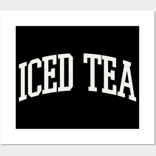 Iced Tea Obsessed Iced Tea Drinker Iced Tea College Type Posters and Art